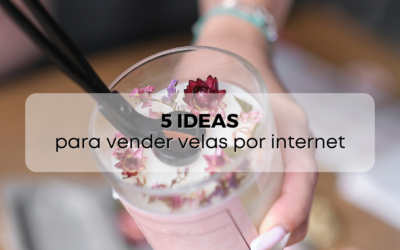 5 Ideas para Vender Velas en Internet